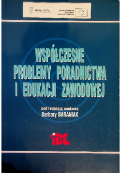 Współczesne problemy poradnictwa i edukacji zawodowej