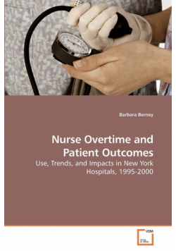 Nurse Overtime and Patient Outcomes