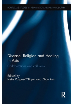 Disease, Religion and Healing in Asia