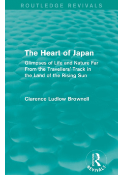 The Heart of Japan (Routledge Revivals)