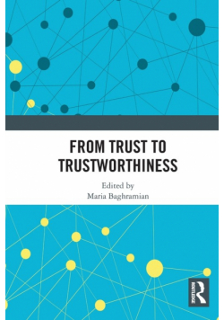 From Trust to Trustworthiness