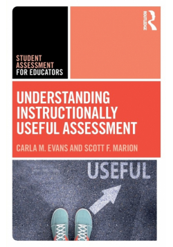 Understanding Instructionally Useful Assessment
