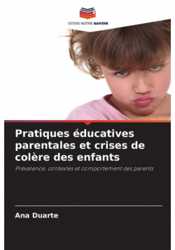 Pratiques éducatives parentales et crises de colère des enfants