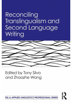 Reconciling Translingualism and Second Language Writing