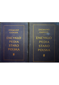 Encyklopedia staropolska ilustrowana Tom od I do IV