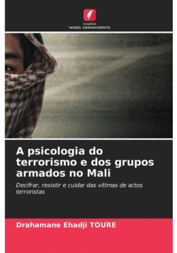 A psicologia do terrorismo e dos grupos armados no Mali