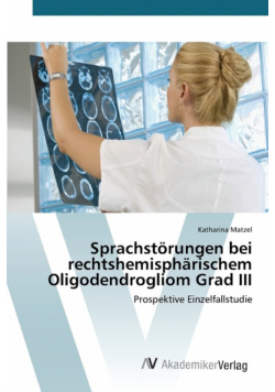 Sprachstörungen bei rechtshemisphärischem Oligodendrogliom Grad III