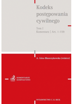 Kodeks postępowania cywilnego. Tom I. Komentarz do artykułów 1-729