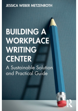 Building a Workplace Writing Center