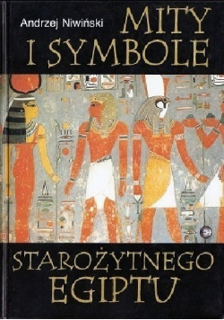 Mity i symbole starożytnego Egiptu + Autograf Niwińskiego