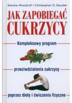 Jak zapobiegać cukrzycy