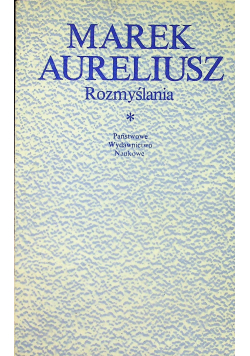 Marek Aureliusz Rozmyślania