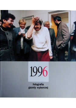 1996 fotografie gazety wyborczej