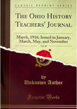 The ohio history teachers journal vol 20 reprint z 1918 r