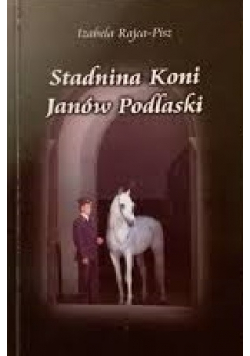 Stadnina Koni Janów Podlaski