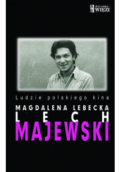 Lech Majewski. Ludzie polskiego kina