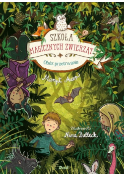Szkoła magicznych zwierząt Tom 11 Obóz przetrwania
