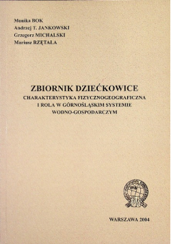 Zbiornik Dziećkowice charakterystyka fizycznogeograficzna i rola w górnośląskim systemie wodno-gospodarczym