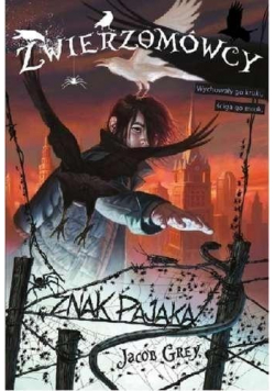 Zwierzomówcy Tom 1 Znak pająka