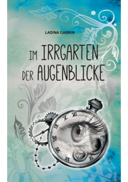 Im Irrgarten der Augenblicke