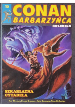 Conan Barbarzyńca Tom 10 Szkarłatna Cytadela