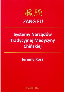 ZANG FU Systemy Narządów Tradycyjnej Medycyny Chińskiej