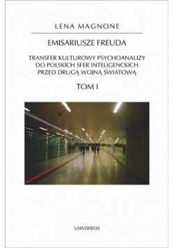Emisariusze Freuda Tom 1