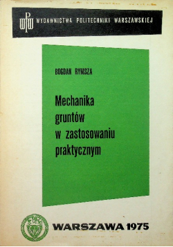 Mechanika gruntów w zastosowaniu praktycznym