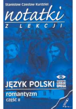 Notatki z lekcji języka polskiego Romantyzm część II