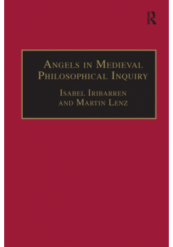 Angels in Medieval Philosophical Inquiry