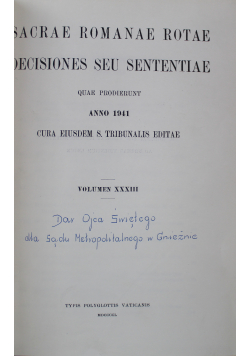 Sacrae romanae rotae decisiones seu sententiale quae predierunt anno 1947 cura eiusdem s tribunalis editae vol XXXIII