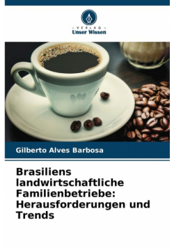 Brasiliens landwirtschaftliche Familienbetriebe