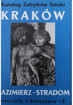 Katalog zabytków sztuki w Polsce Kraków Kazimierz Stradom Kościoły i klasztory II