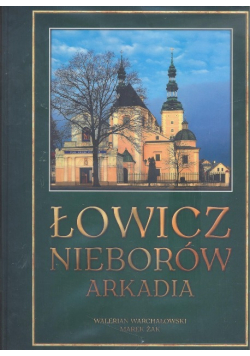 Łowicz Nieborów Arkadia
