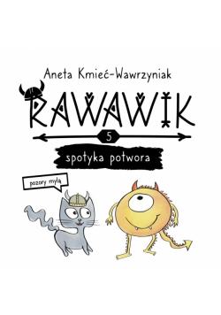 Rawawik spotyka potwora. Pozory mylą. Rawawik