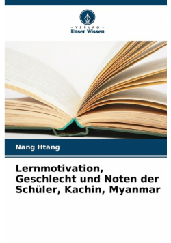 Lernmotivation, Geschlecht und Noten der Schüler, Kachin, Myanmar