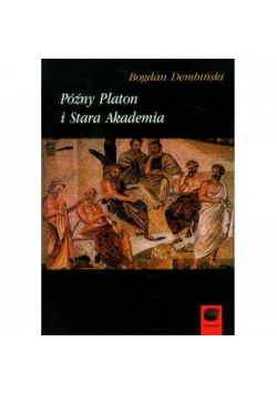 Późny Platon i Stara Akademia