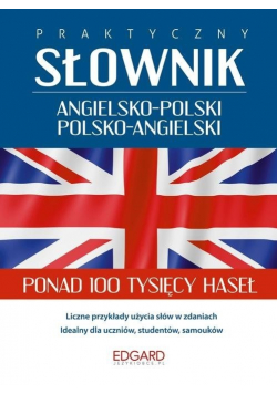 Praktyczny słownik angielsko-polski polsko-angielski