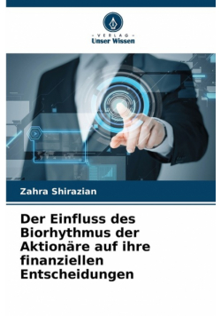 Der Einfluss des Biorhythmus der Aktionäre auf ihre finanziellen Entscheidungen