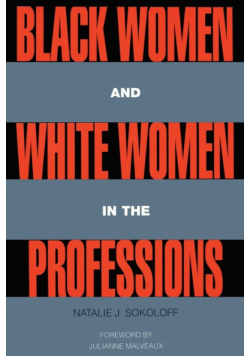 Black Women and White Women in the Professions