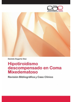 Hipotiroidismo descompensado en Coma Mixedematoso