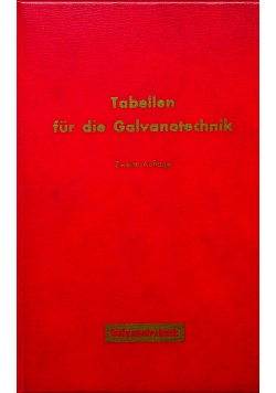 Tabellen fur die Galvanotechnik