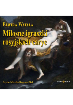 Miłosne igraszki rosyjskich caryc
