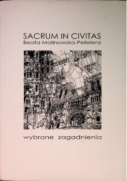 Sacrum in Civitas. Wybrane zagadnienia