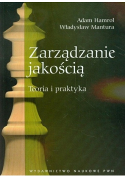 Zarządzanie jakością Teoria i praktyka