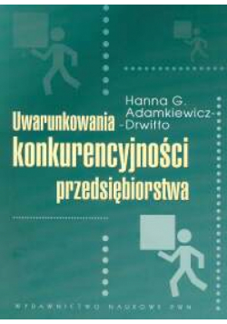 Uwarunkowania konkurencyjności przedsiębiorstwa