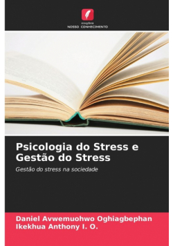 Psicologia do Stress e Gestão do Stress