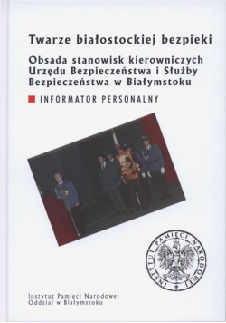 Twarze białostockiej bezpieki