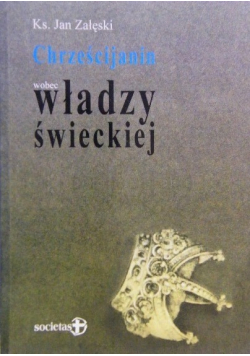 Chrześcijanin wobec władzy świeckiej