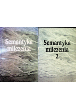Semantyka milczenia Tom 1 i 2